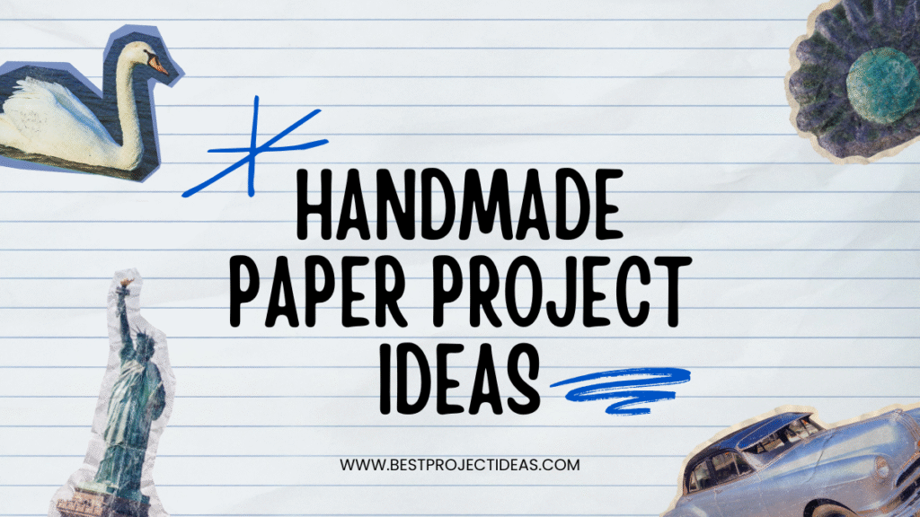 Handmade Paper Project Ideas
