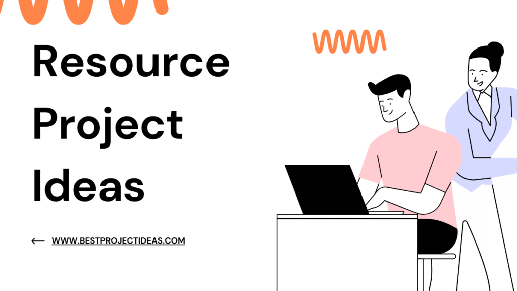 Resource Project Ideas