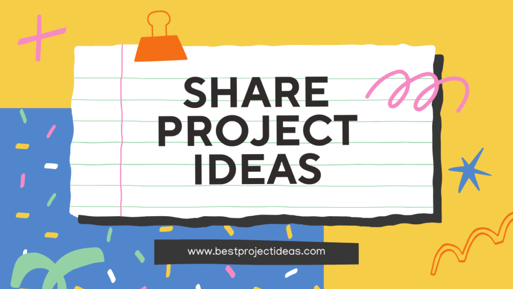 Share Project Ideas