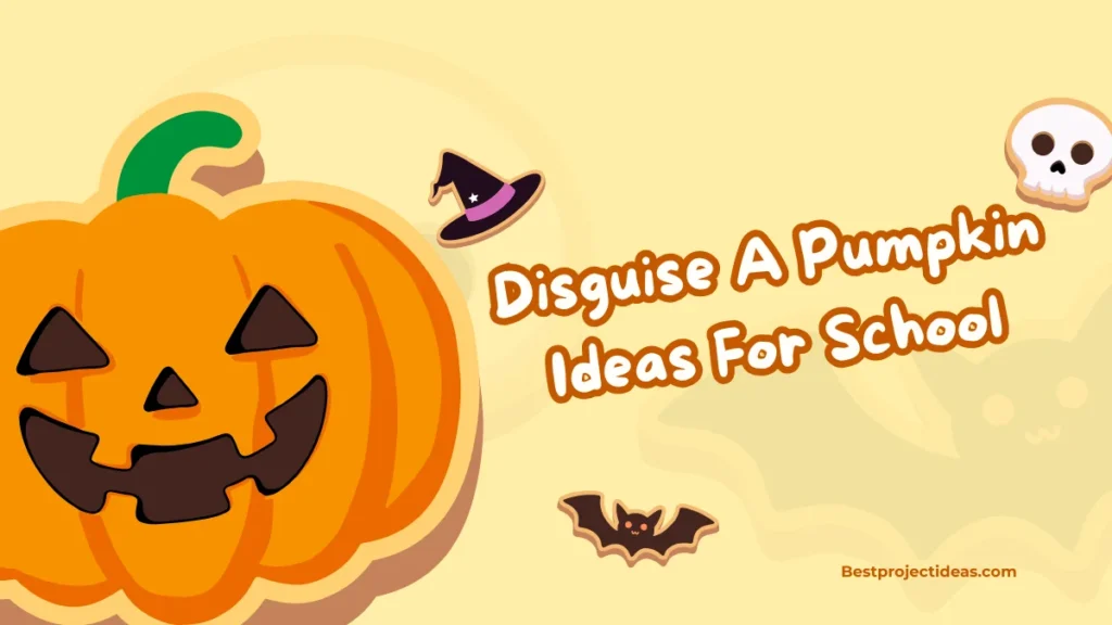 Disguise A Pumpkin Ideas For School