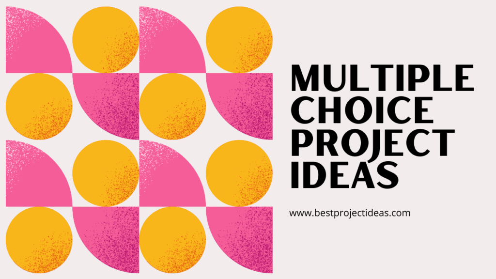 multiple choice project ideas