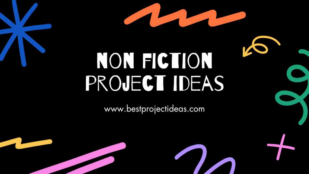 non fiction project ideas