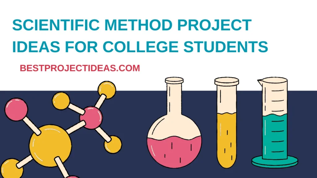Scientific Method Project Ideas For College Students