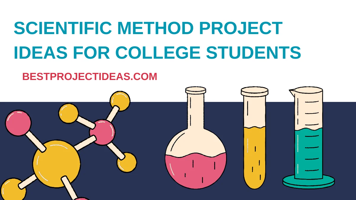 Scientific Method Project Ideas For College Students