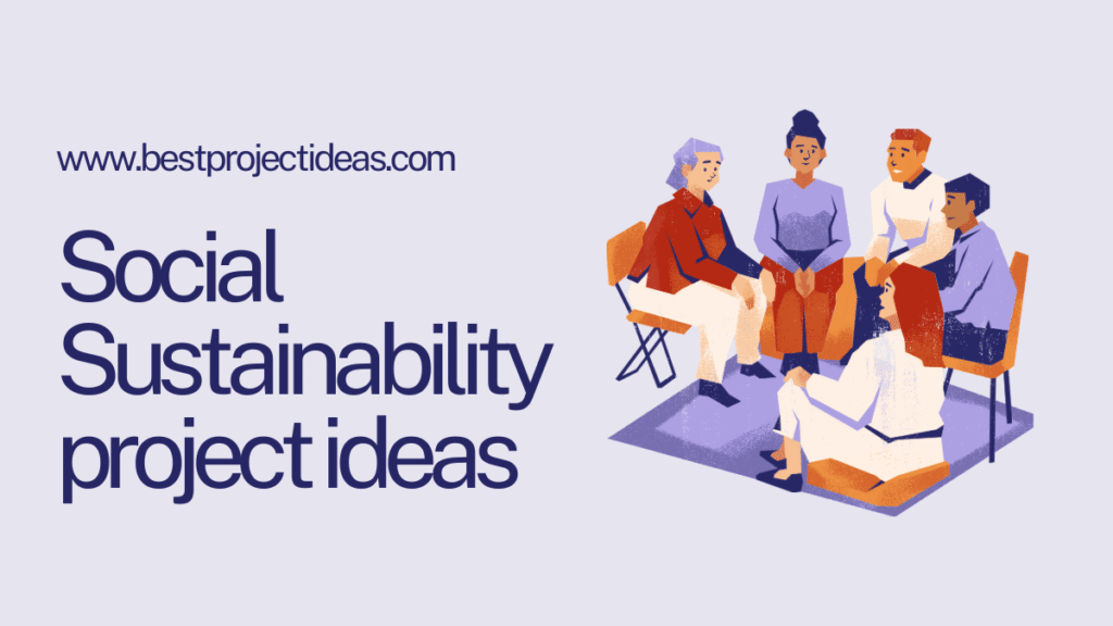 Social Sustainability project ideas