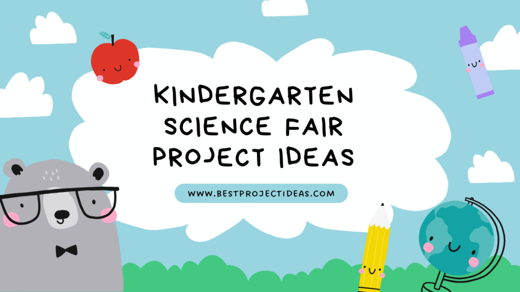 kindergarten science fair project ideas