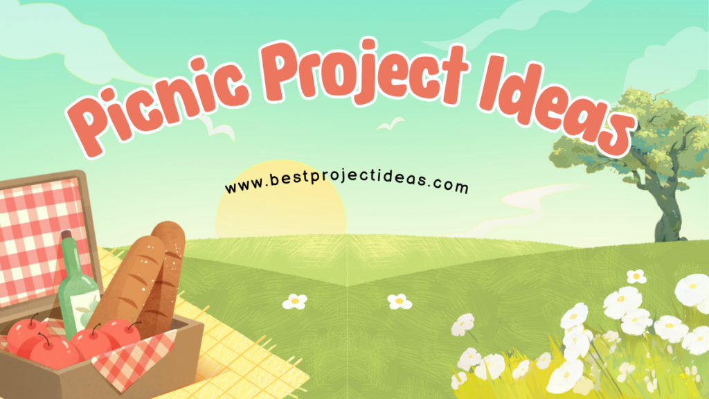 picnic project ideas