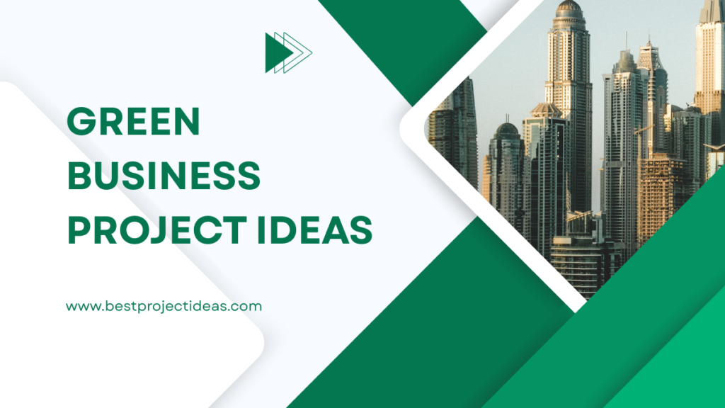 Green Business Project Ideas