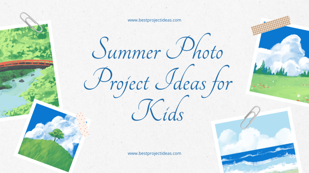 Summer Photo Project Ideas for Kids