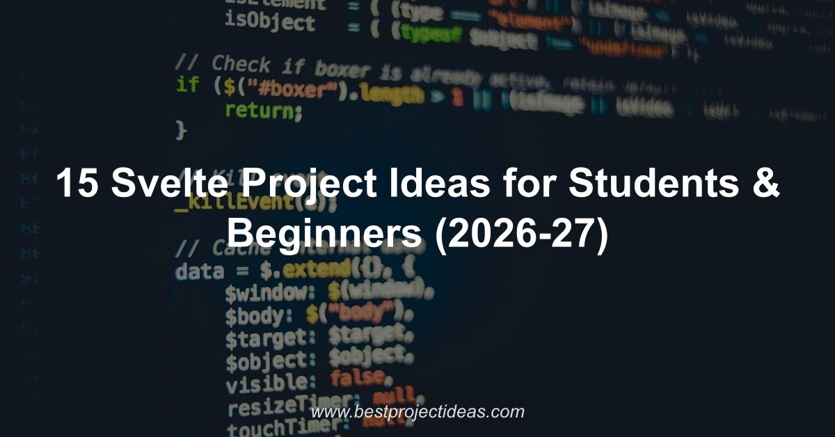 15 Svelte Project Ideas for Students and Beginners 2026-27