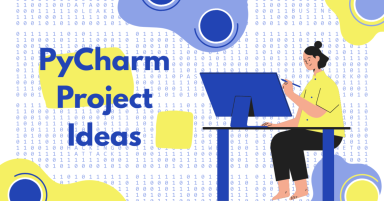 15 PyCharm Project Ideas 2026-27 - Best Project Ideas