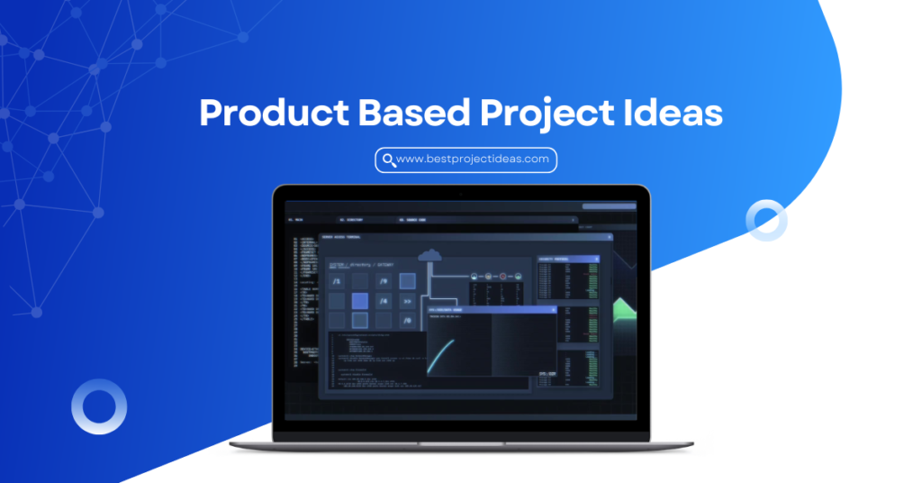 Product Based Project Ideas
