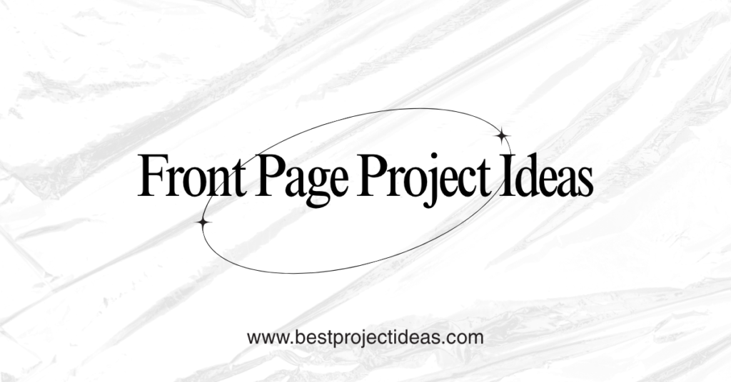 Front Page Project Ideas