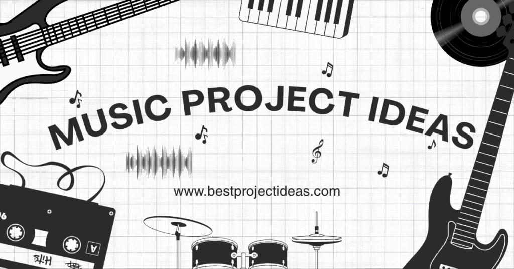 Music Project Ideas